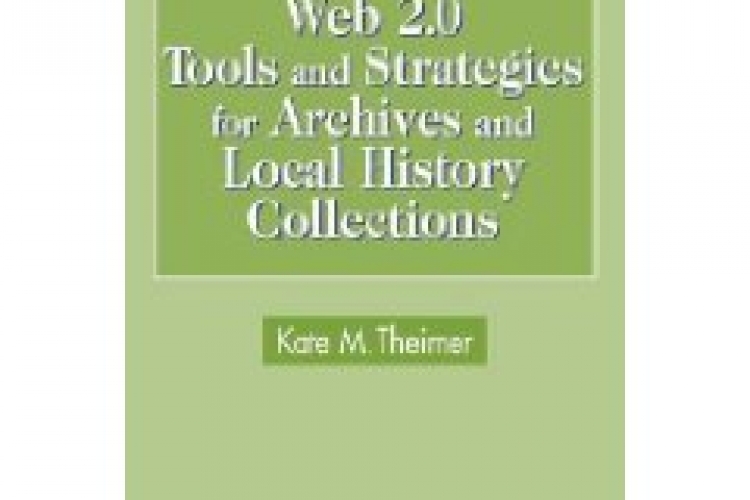 Cover Web 2.0 Tools and Strategies for Archives and Local History Collections